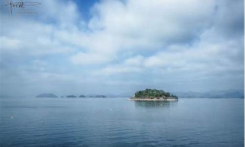 浙江千岛湖天气15天_浙江千岛湖旅游景点天气预报